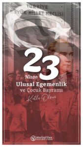 ULUSAL EGEMENLİĞİMİZİN 104.YILDÖNÜMÜ KUTLU OLSUN